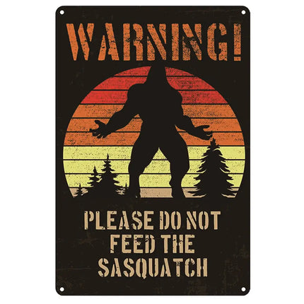 Retro Do Not Feed Squatch Tin Sign