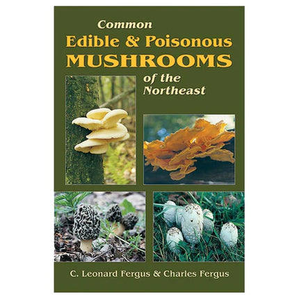 Common Edible & Poisonous Mushrooms of the Northeast